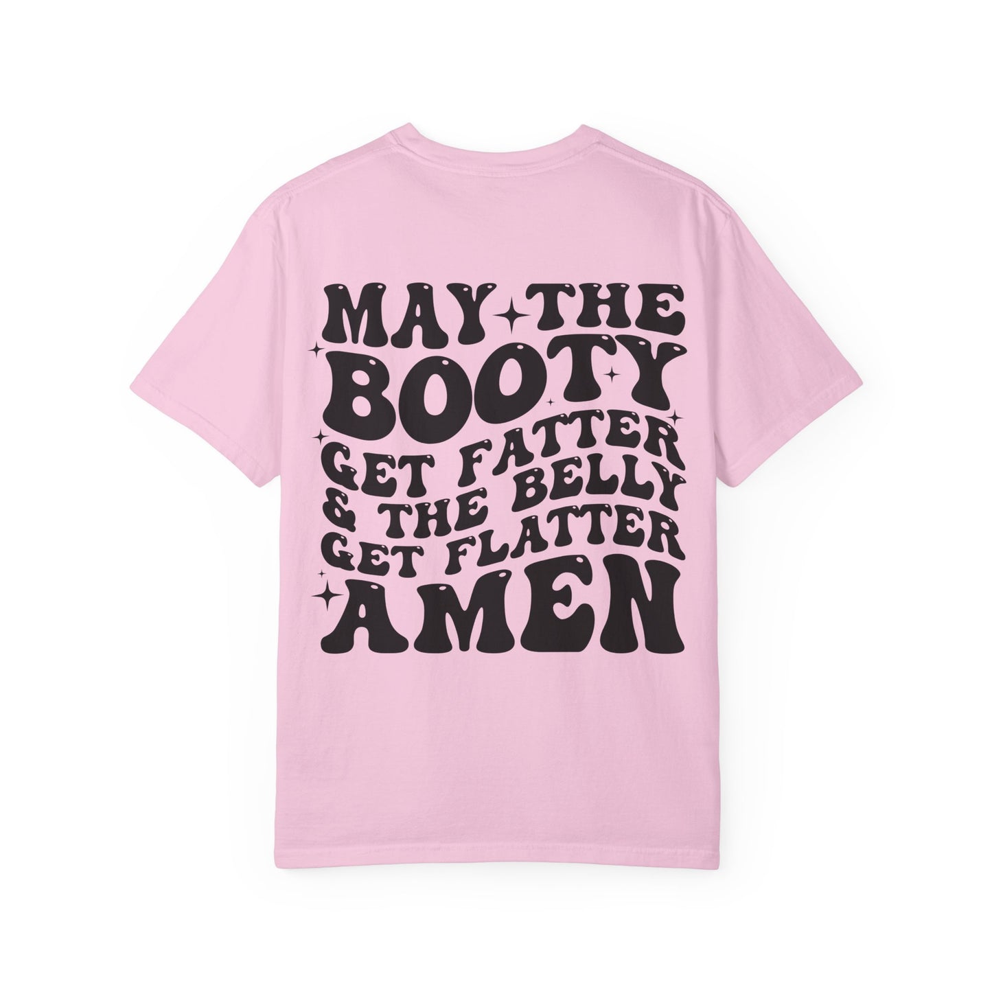 ‘May the Booty Get Fatter’ Funny Graphic Tee