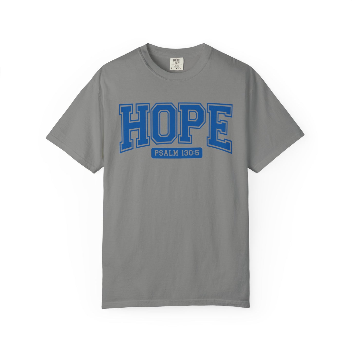 Hope Garment-Dyed T-Shirt, Inspirational Tee, Christian Apparel, Faith Shirt, Psalm 130:5 T-Shirt