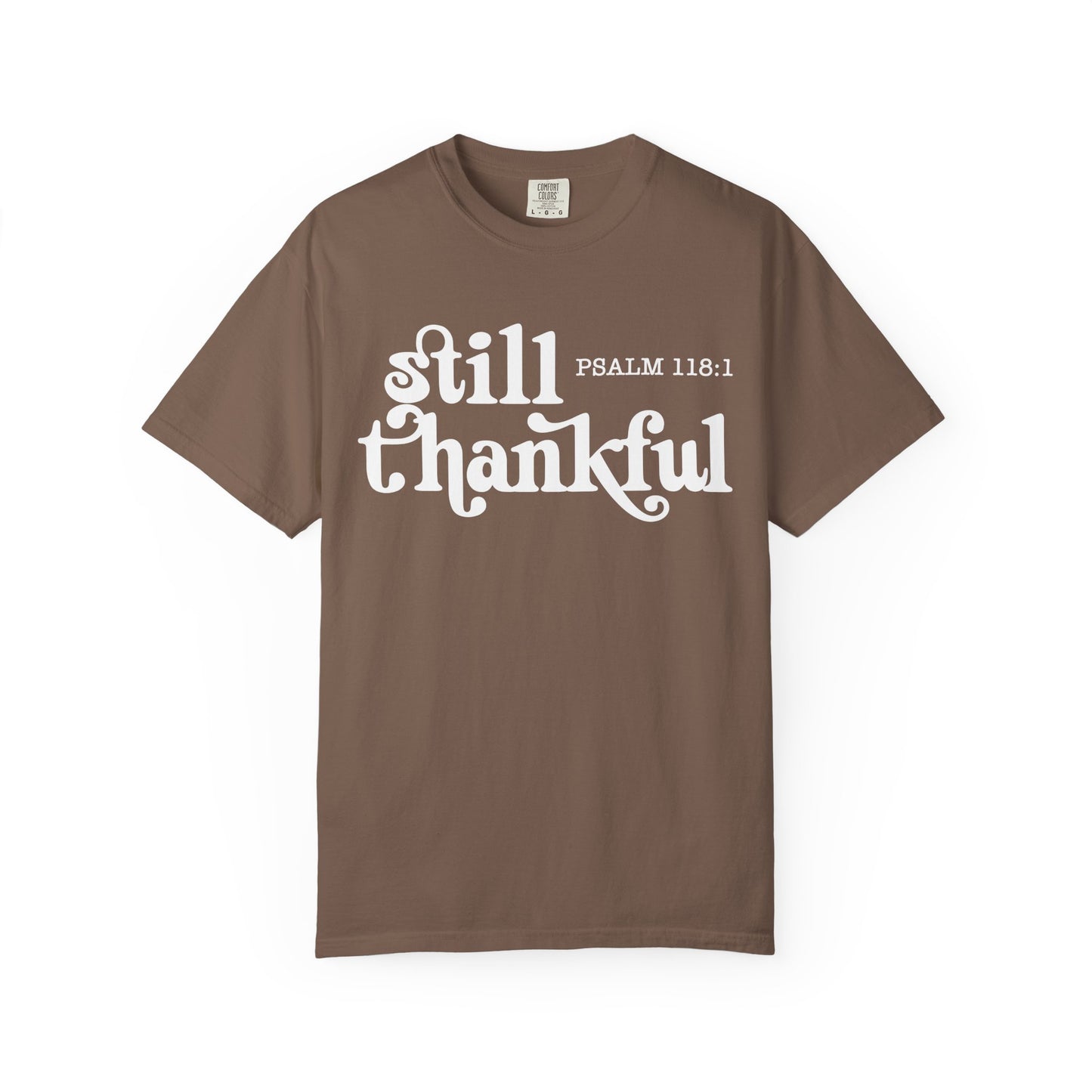Unisex Garment-Dyed T-Shirt, Still Thankful Tee