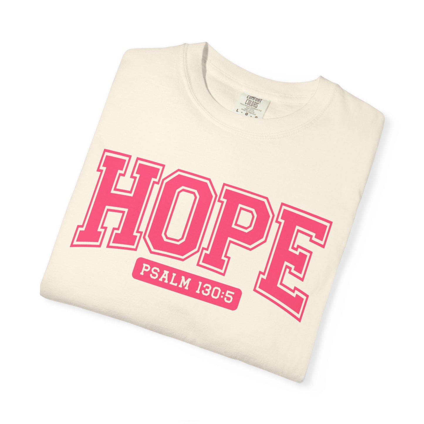 Hope Garment-Dyed T-Shirt, Inspirational Tee, Christian Apparel, Faith Shirt, Psalm 130:5 T-Shirt