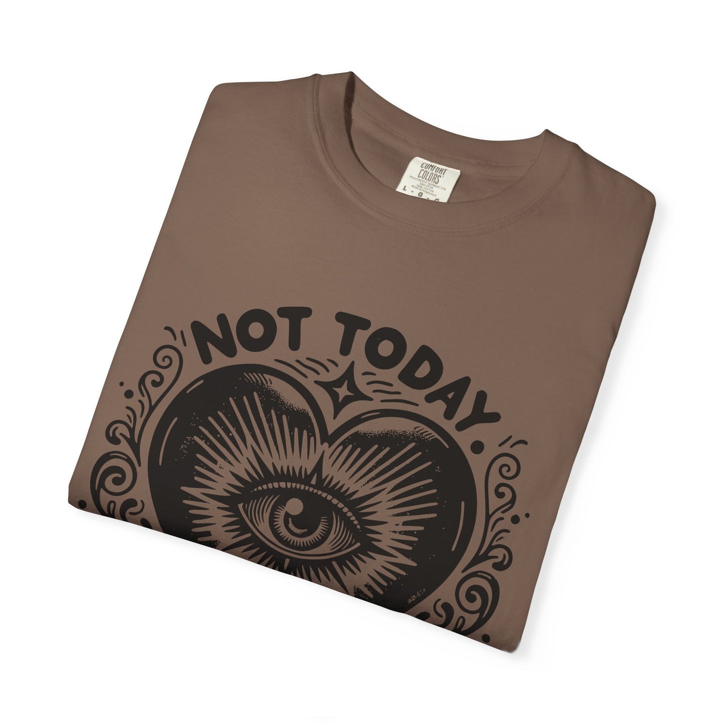 Not Today Negative Energy Unisex T-Shirt