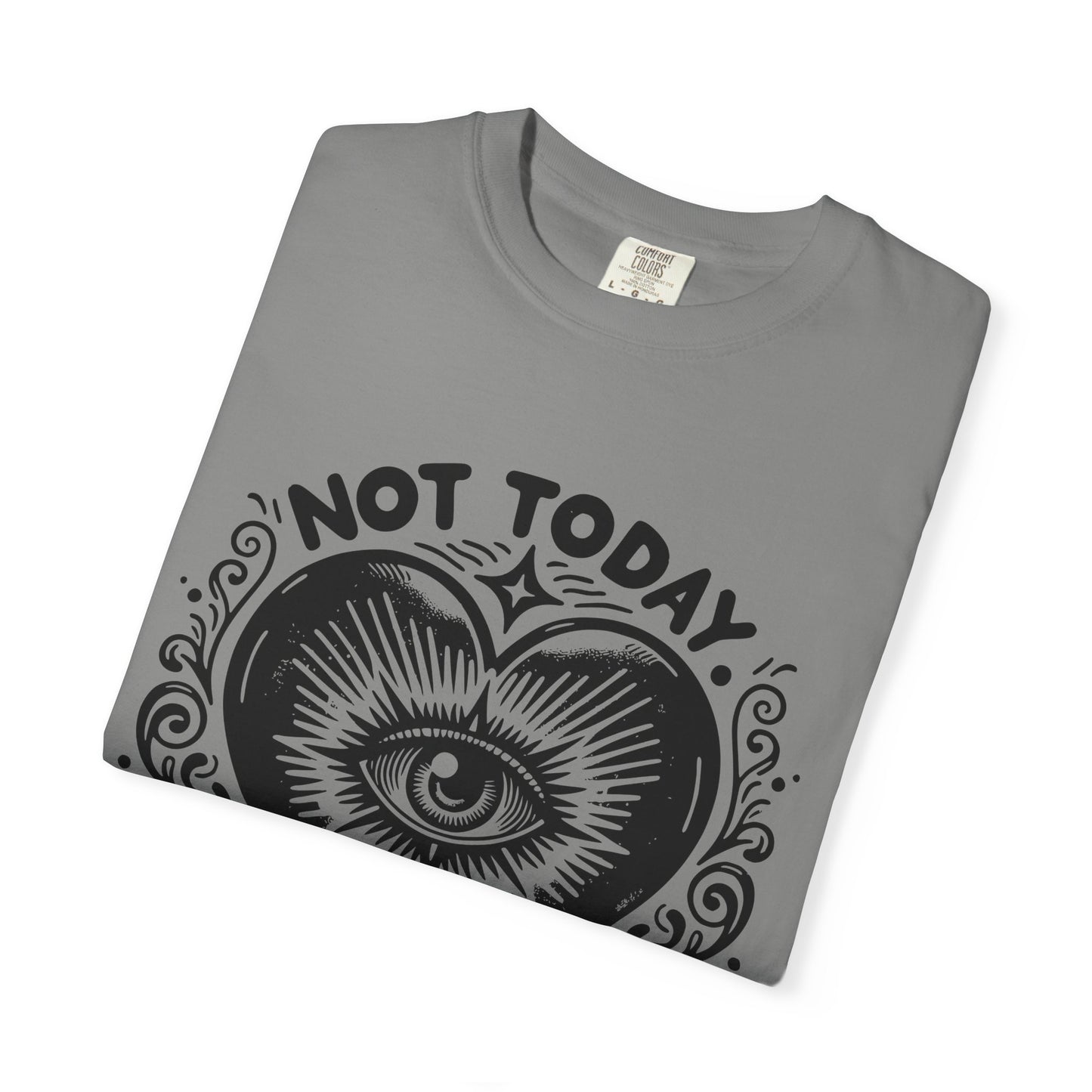 Not Today Negative Energy Unisex T-Shirt