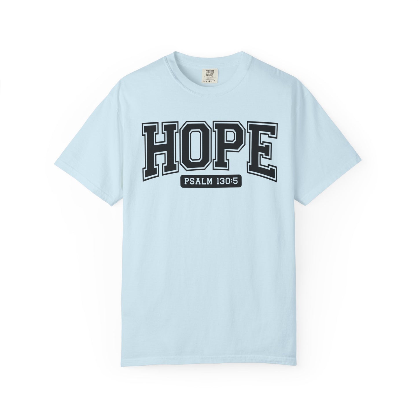 Hope Garment-Dyed T-Shirt, Inspirational Tee, Christian Apparel, Faith Shirt, Psalm 130:5 T-Shirt