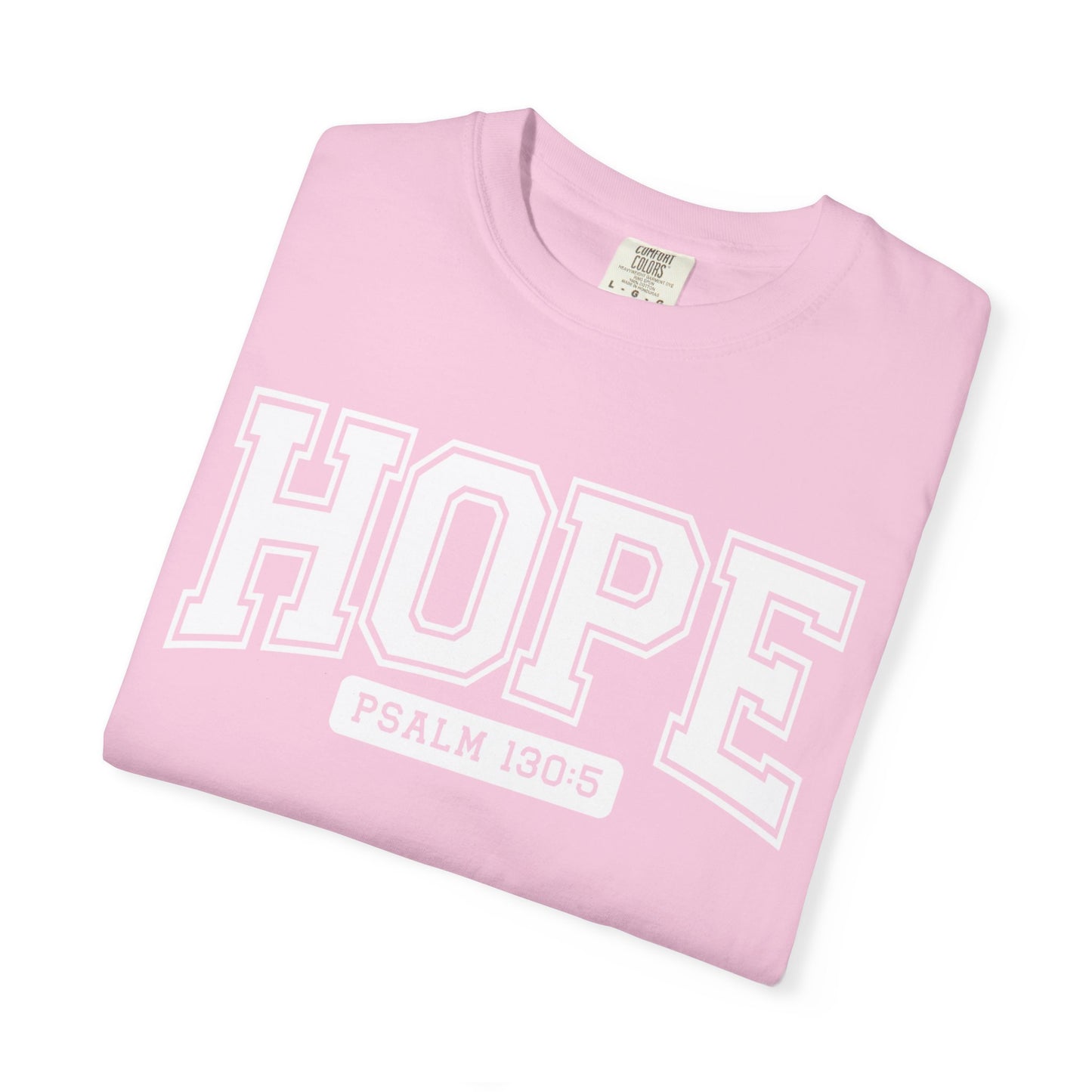 Hope Garment-Dyed T-Shirt, Inspirational Tee, Christian Apparel, Faith Shirt, Psalm 130:5 T-Shirt