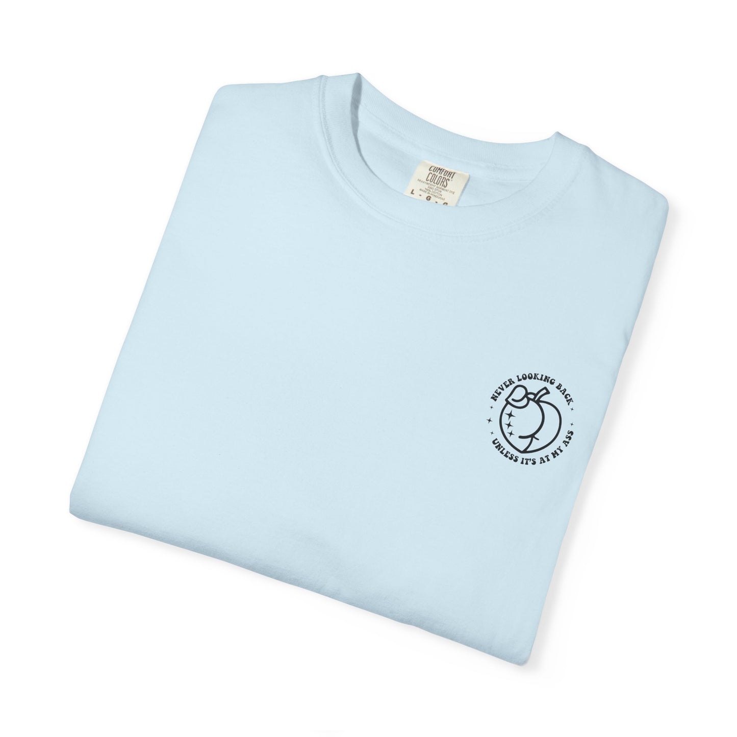 "Never looking back" Playful Unisex T-Shirt with Reflective Message, Motivational Tee