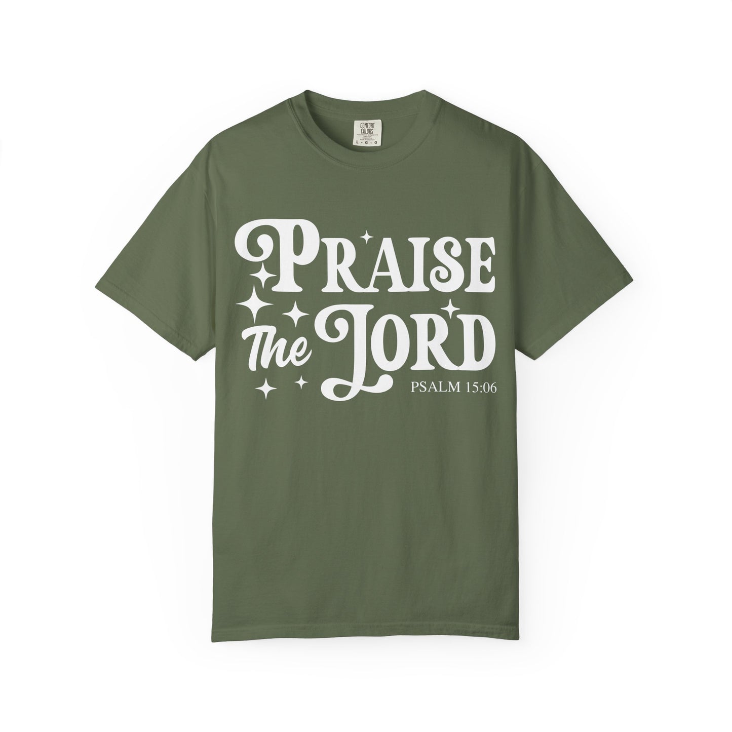 Praise the Lord Unisex Tee - Comfortable Garment-Dyed T-shirt, Faith-Based Apparel, Church Outfits, Christian Gifts, Inspirational Wear