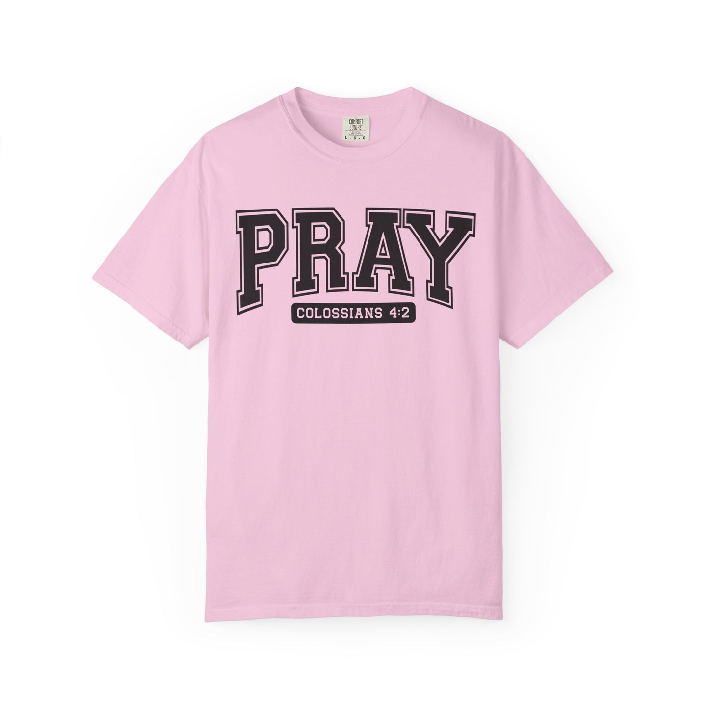 Colossians 4:2 Pray T-Shirt | Faith-Based Apparel for Everyday Wear, Christian Gifts, Casual Tees, Religious Clothing, Unisex Style
