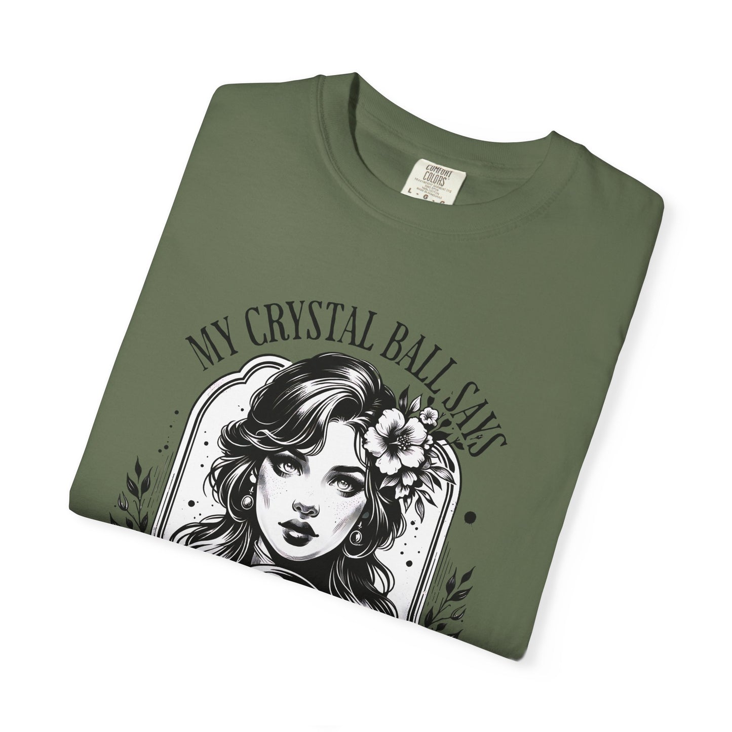 My Crystal Ball Says T-Shirt, Boho Style Tee, Gift for Her, Mystic Apparel, Horoscope Outfit