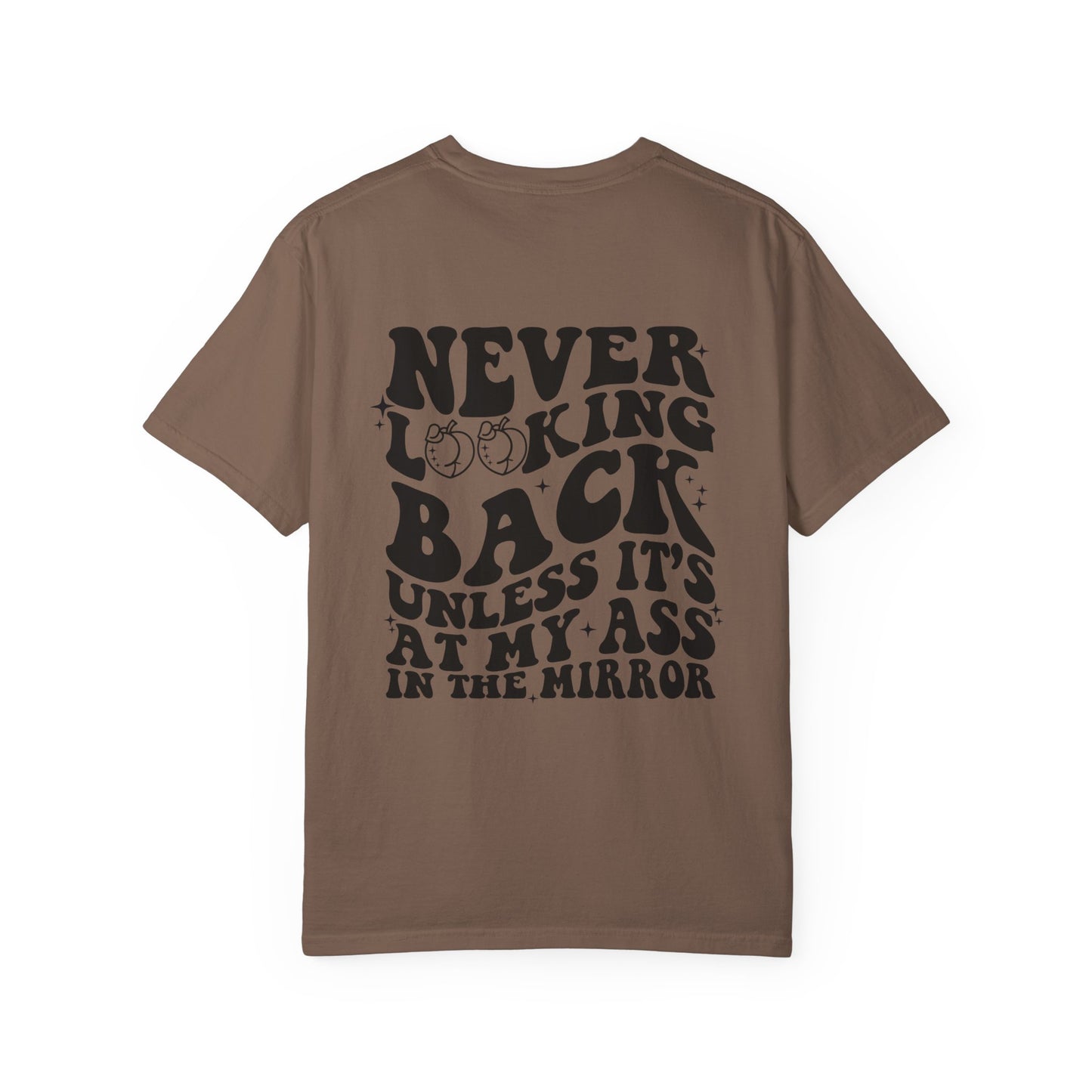 "Never looking back" Playful Unisex T-Shirt with Reflective Message, Motivational Tee