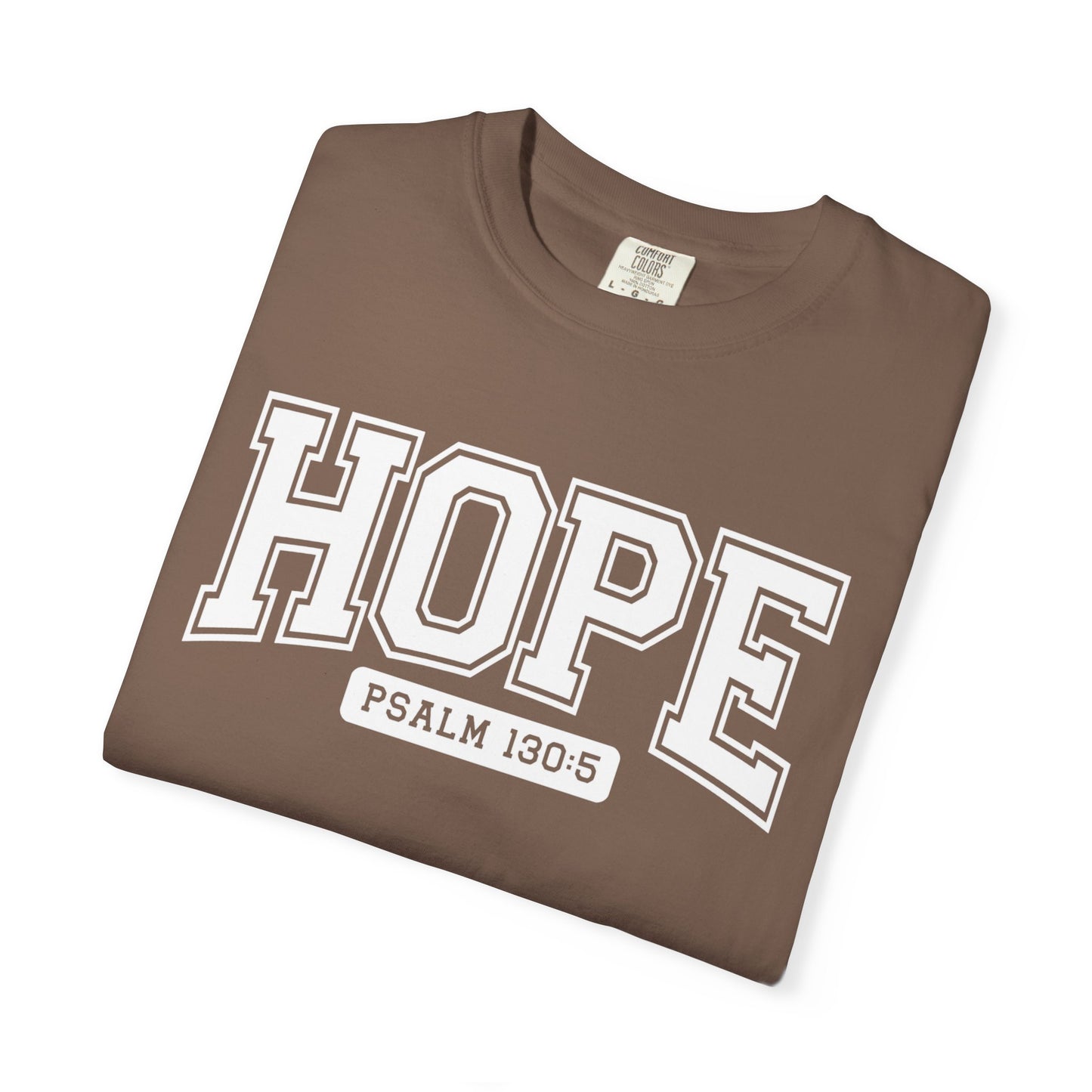 Hope Garment-Dyed T-Shirt, Inspirational Tee, Christian Apparel, Faith Shirt, Psalm 130:5 T-Shirt