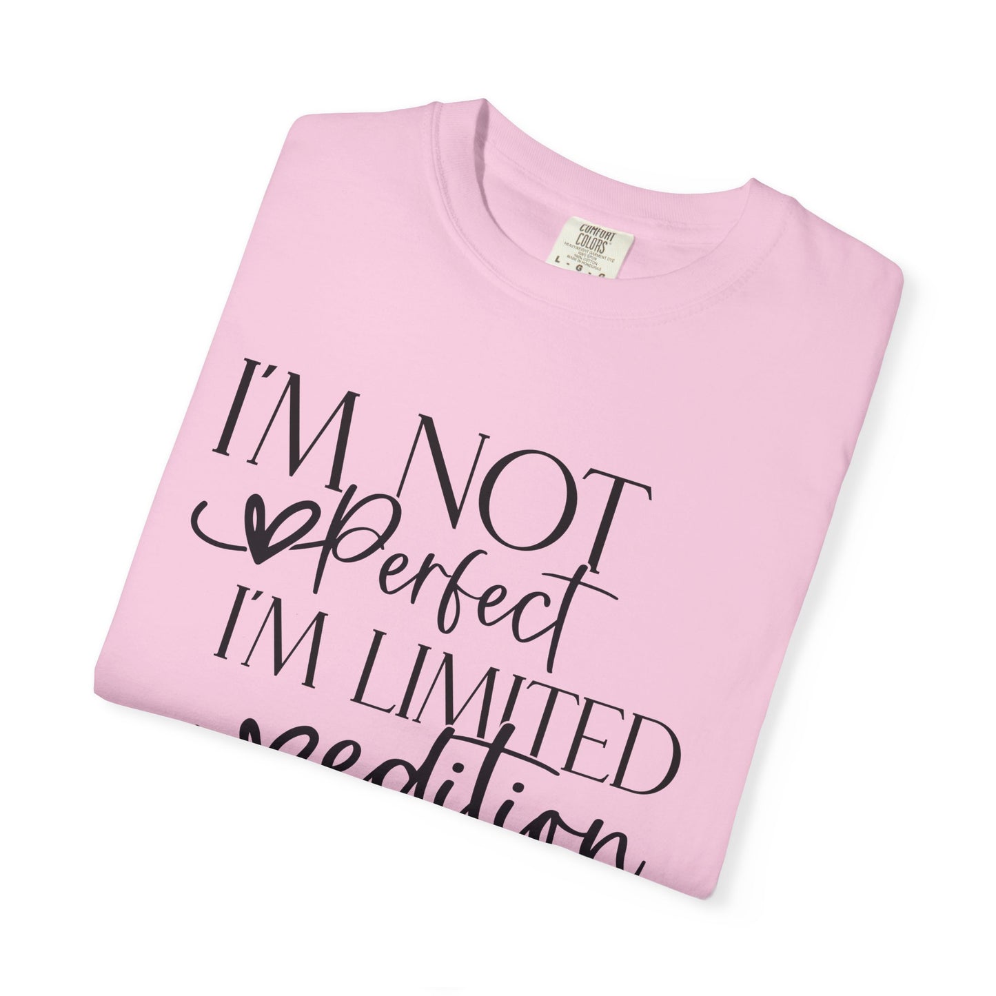 Limited Edition Tee - I'm Not Perfect, Unisex T-shirt, Gift for