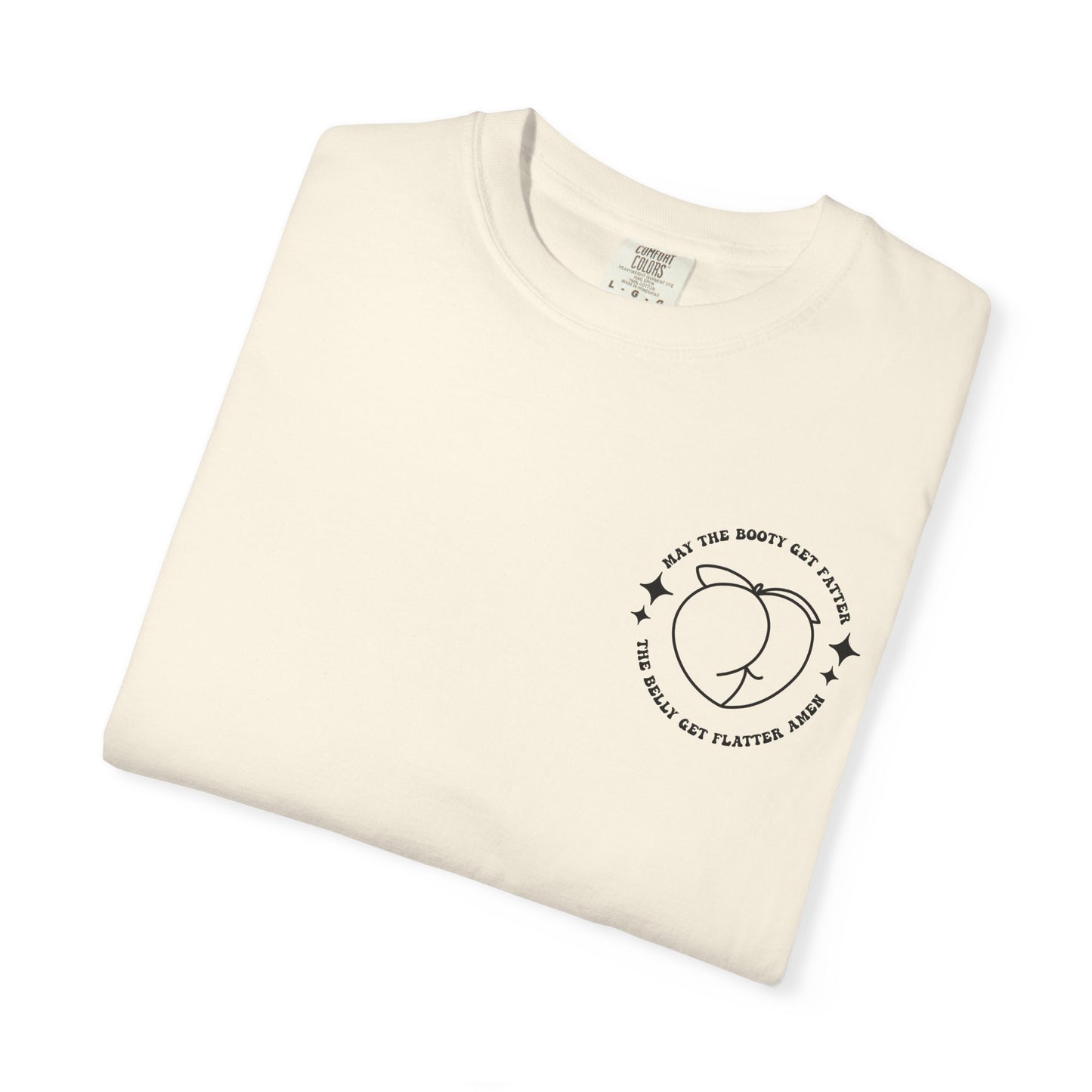 ‘May the Booty Get Fatter’ Funny Graphic Tee