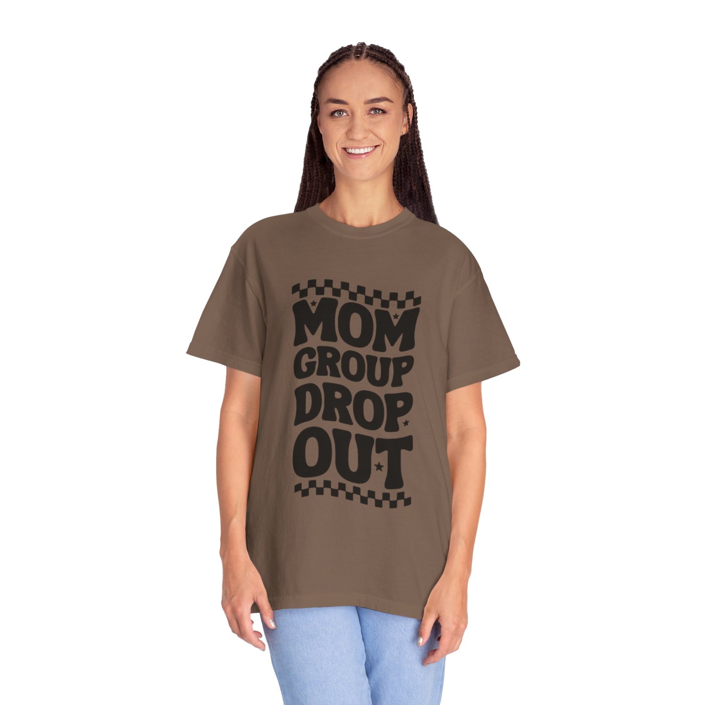 Mom Group Dropout T-Shirt, Unisex Garment-Dyed Tee, Funny Mom Shirt, Gift for Moms, Casual Wear, Parenting Humor