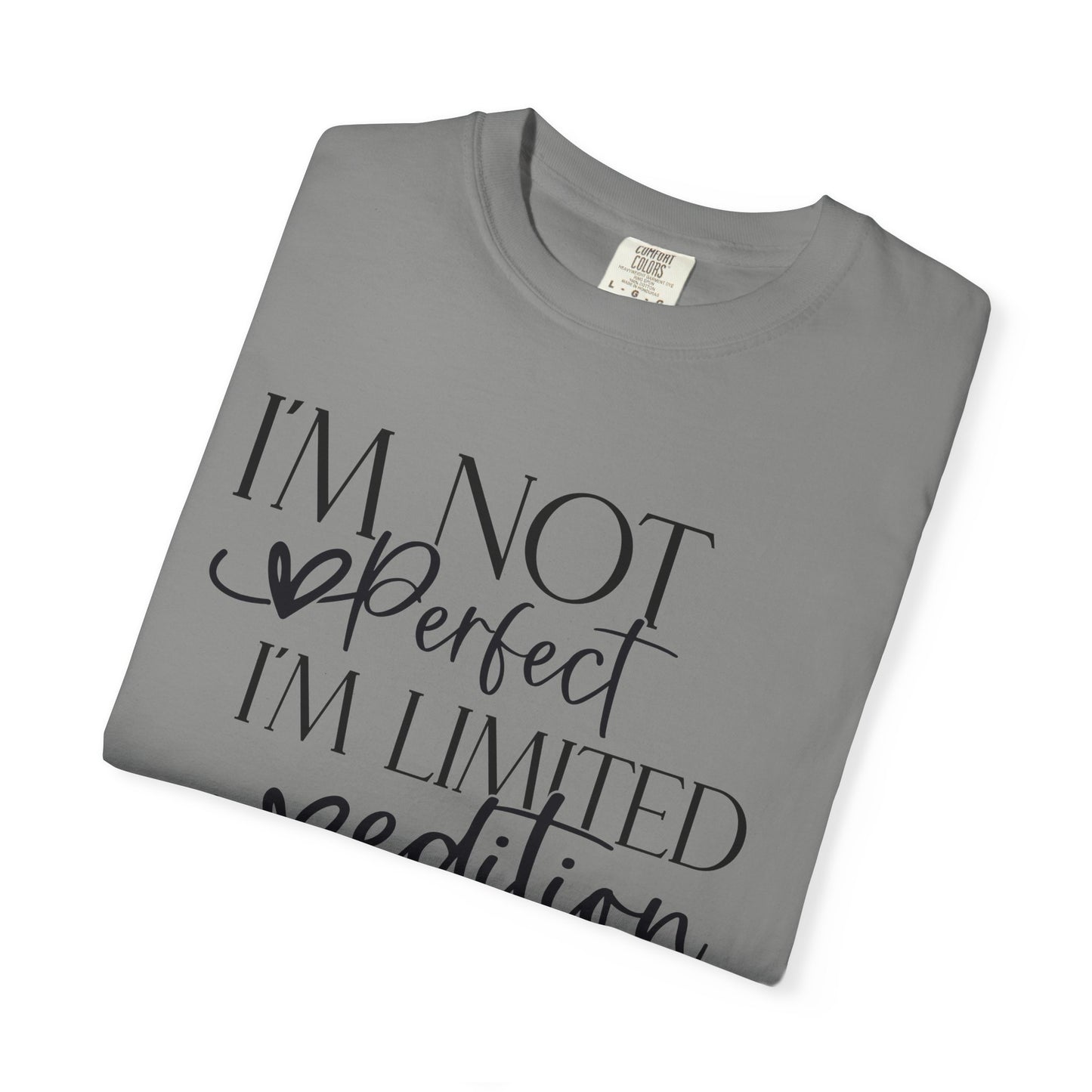 Limited Edition Tee - I'm Not Perfect, Unisex T-shirt, Gift for
