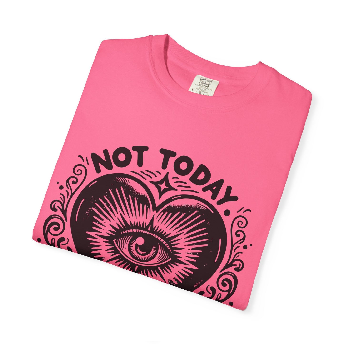 Not Today Negative Energy Unisex T-Shirt