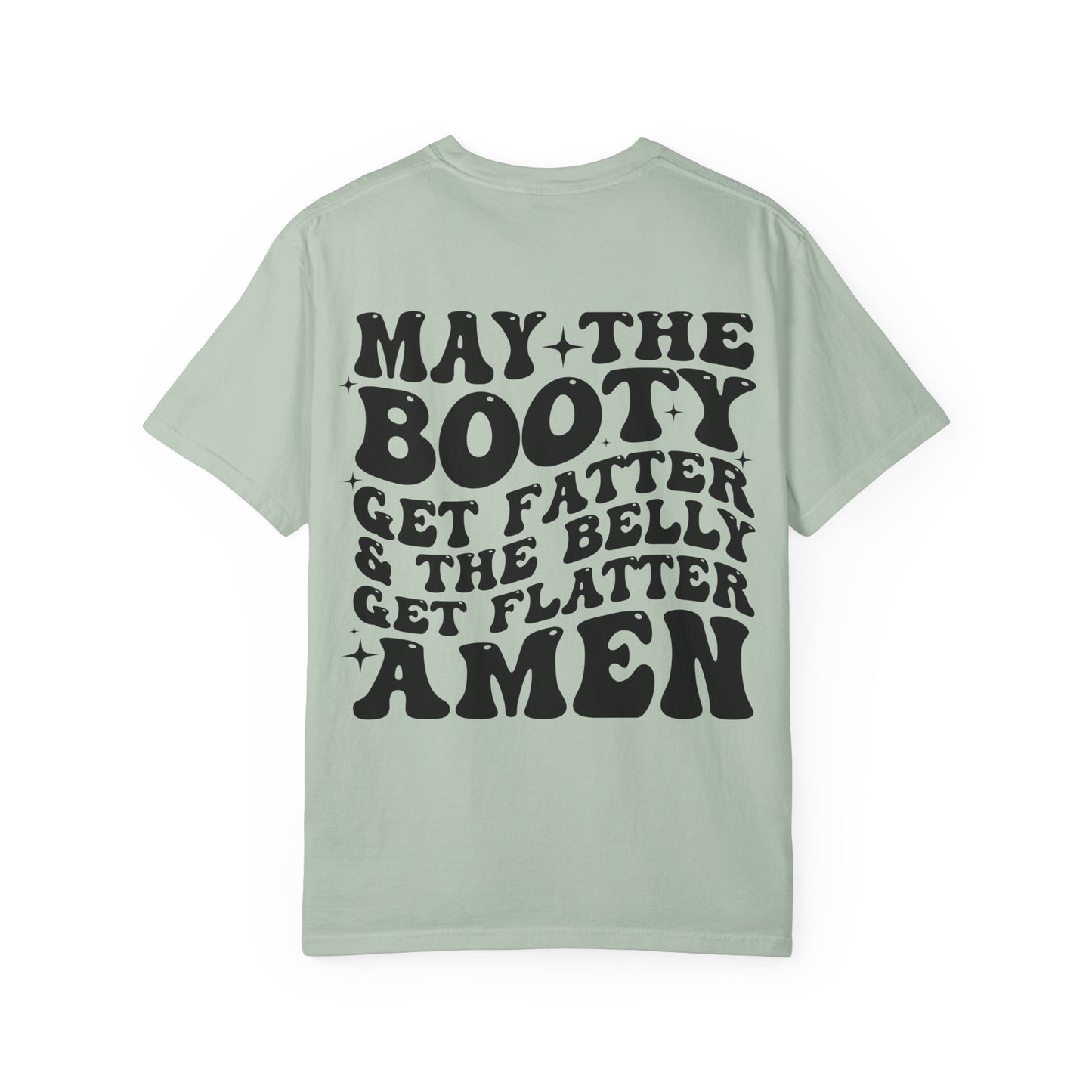 ‘May the Booty Get Fatter’ Funny Graphic Tee