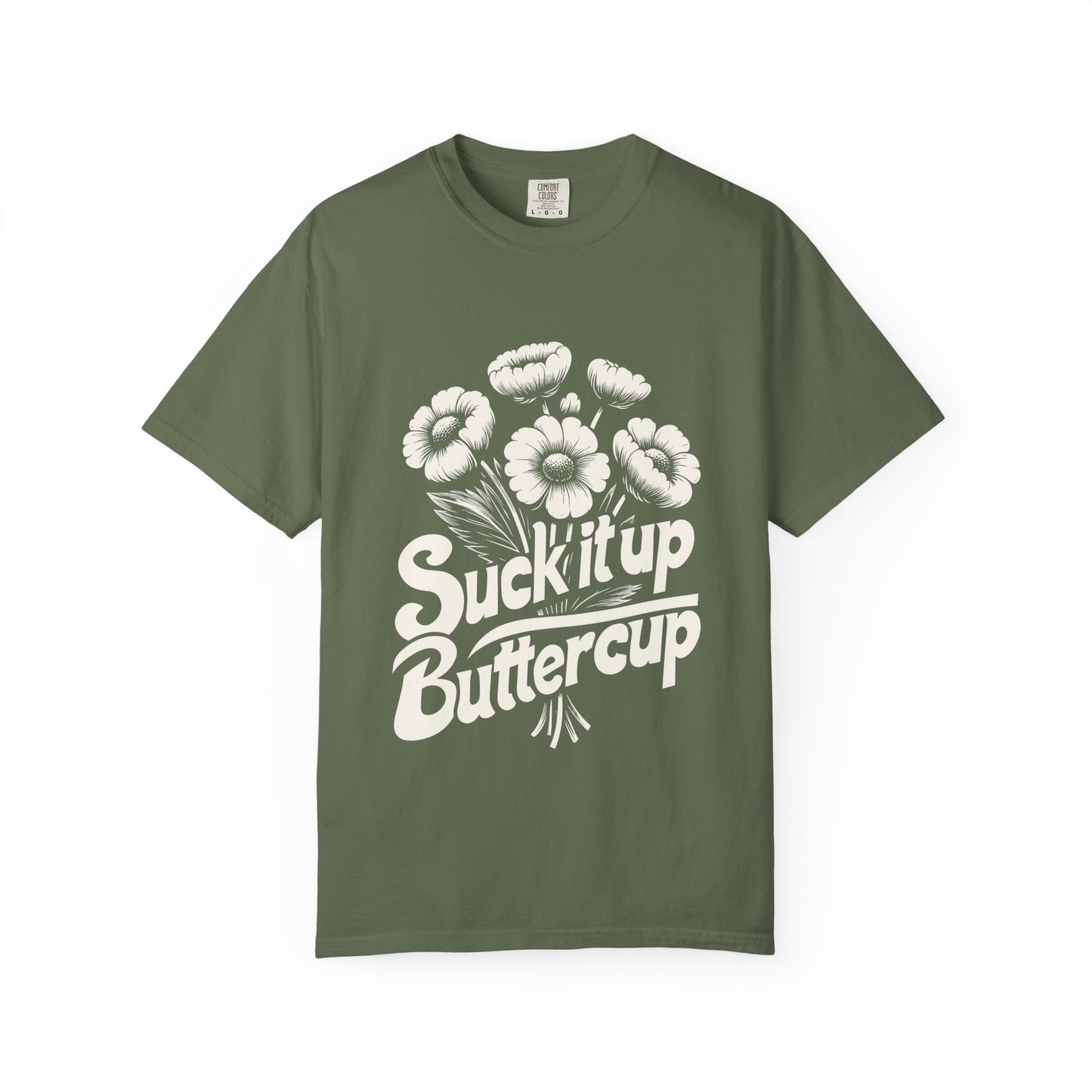 Unisex Graphic Tee - Suck It Up Buttercup