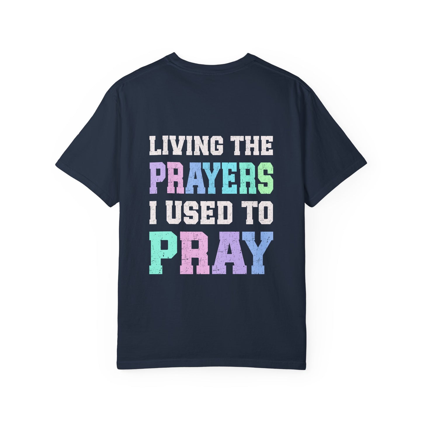 Living the Prayers Unisex T-shirt, Spiritual Apparel, Faith-Based Gift, Inspirational Shirt, Relaxed Fit Tee