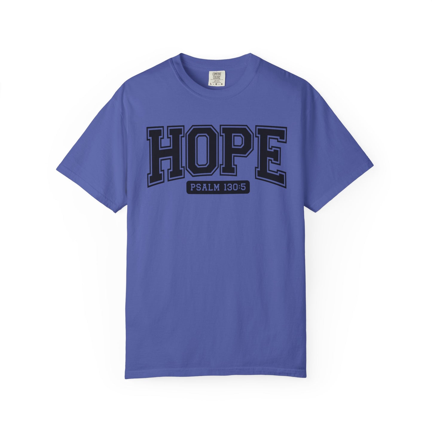 Hope Garment-Dyed T-Shirt, Inspirational Tee, Christian Apparel, Faith Shirt, Psalm 130:5 T-Shirt