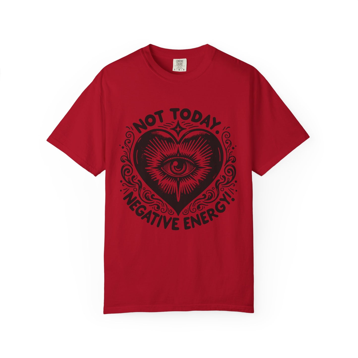 Not Today Negative Energy Unisex T-Shirt