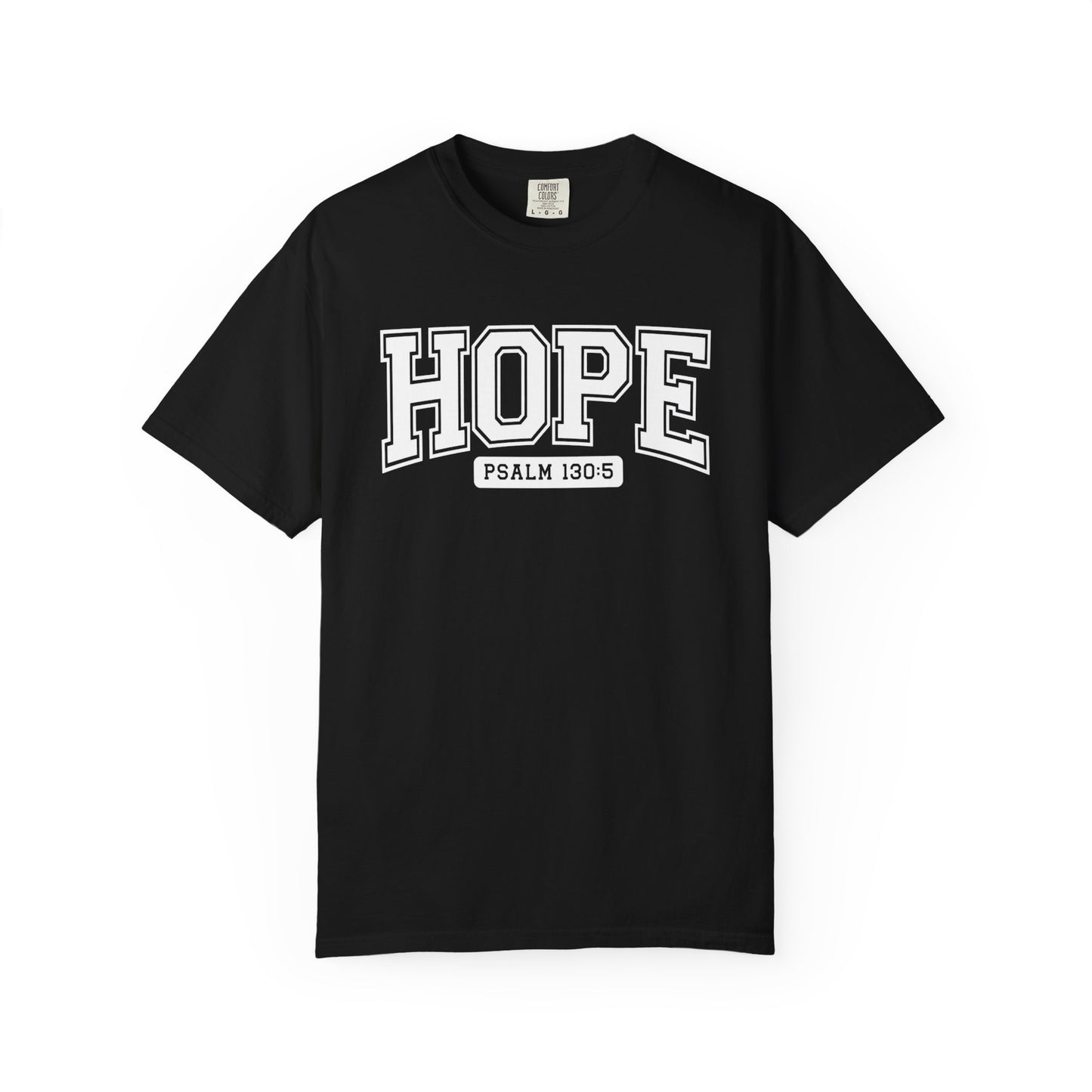 Hope Garment-Dyed T-Shirt, Inspirational Tee, Christian Apparel, Faith Shirt, Psalm 130:5 T-Shirt