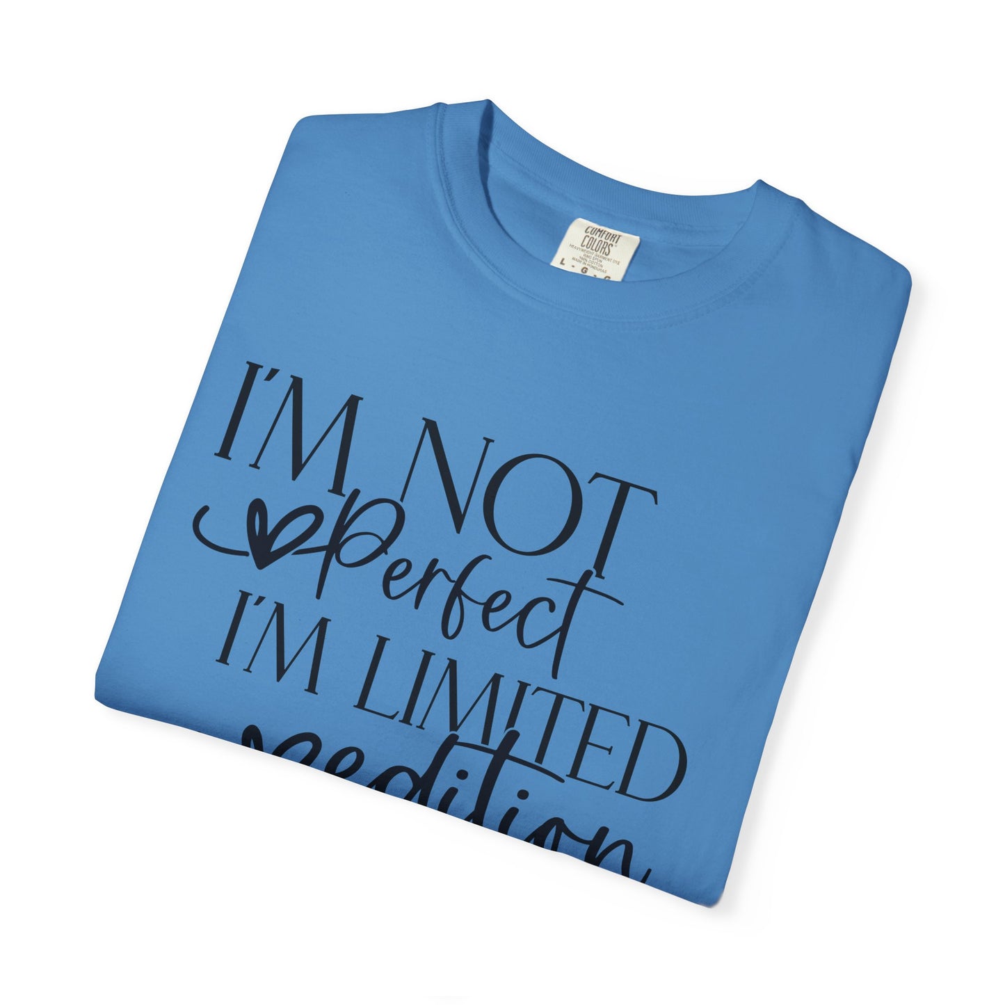 Limited Edition Tee - I'm Not Perfect, Unisex T-shirt, Gift for
