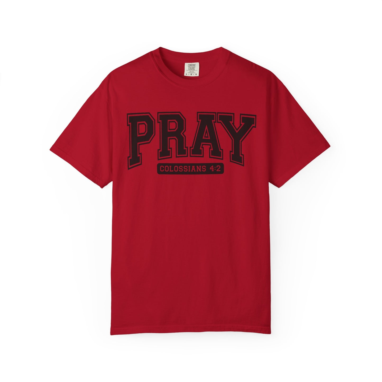 Colossians 4:2 Pray T-Shirt | Faith-Based Apparel for Everyday Wear, Christian Gifts, Casual Tees, Religious Clothing, Unisex Style