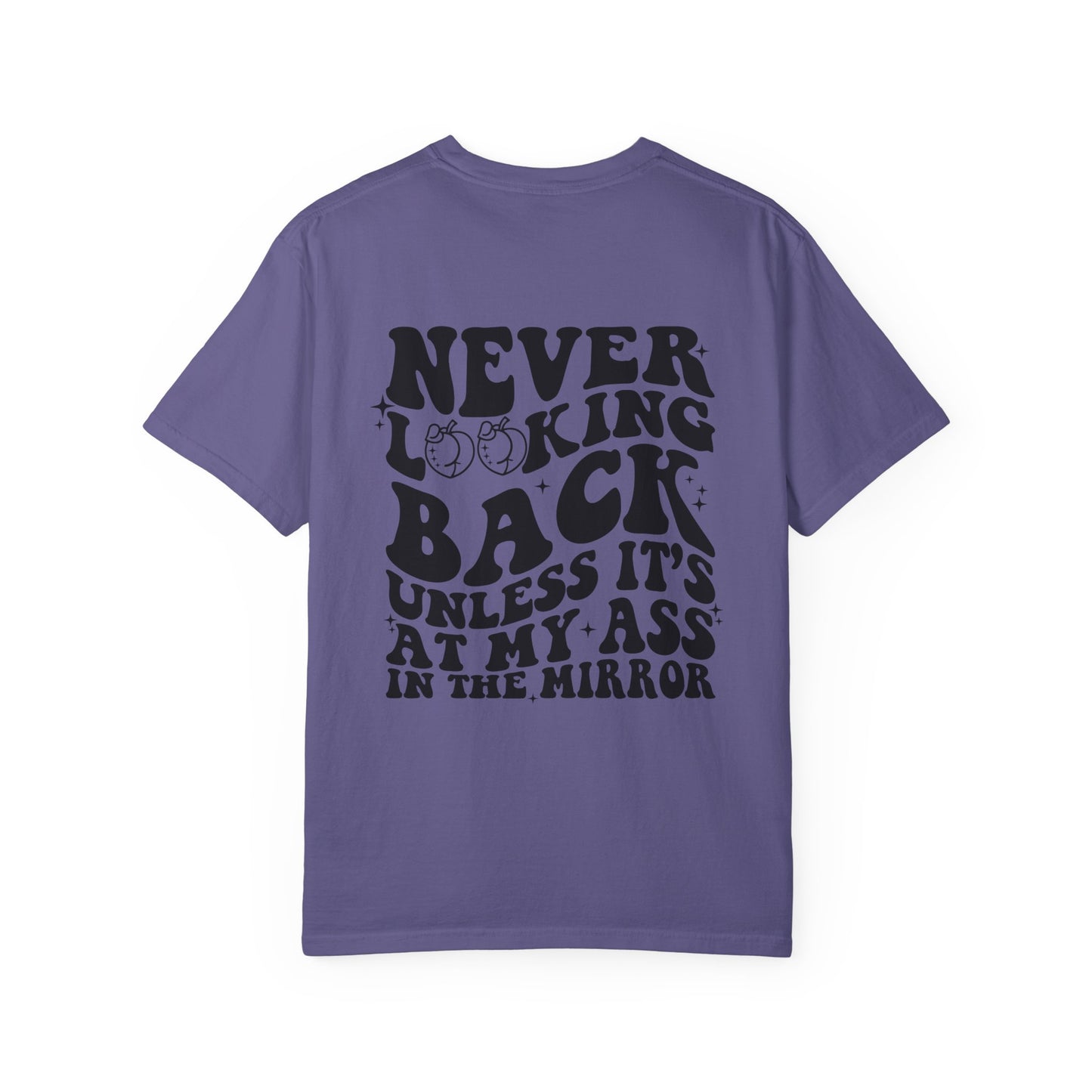 "Never looking back" Playful Unisex T-Shirt with Reflective Message, Motivational Tee