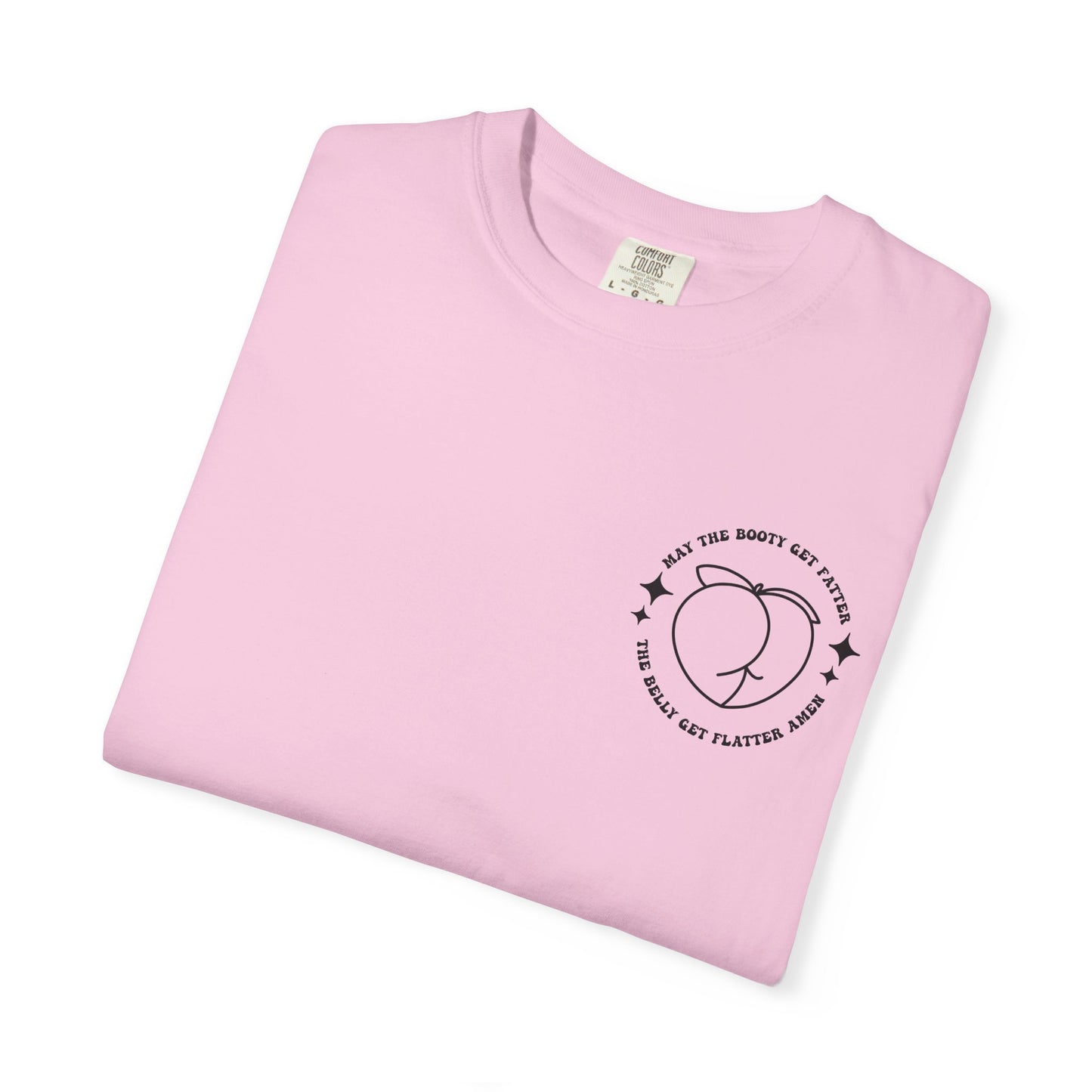 ‘May the Booty Get Fatter’ Funny Graphic Tee