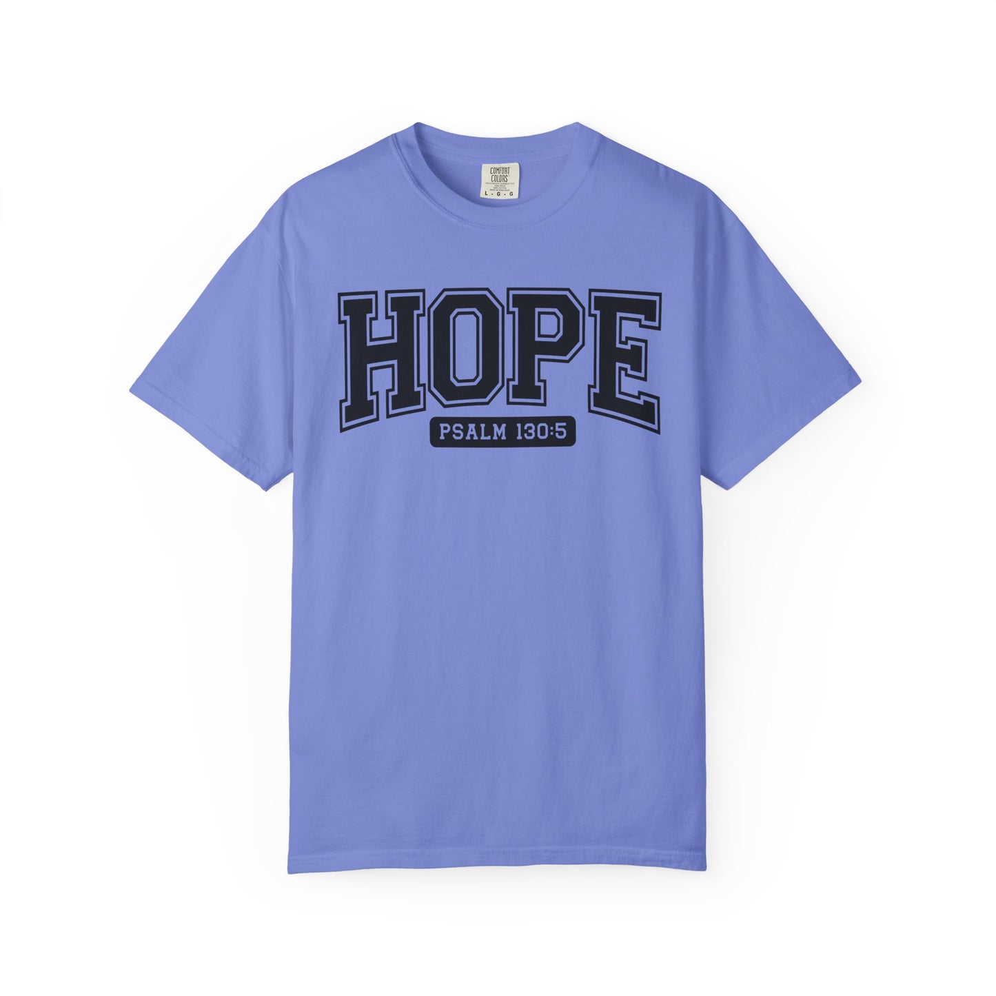 Hope Garment-Dyed T-Shirt, Inspirational Tee, Christian Apparel, Faith Shirt, Psalm 130:5 T-Shirt