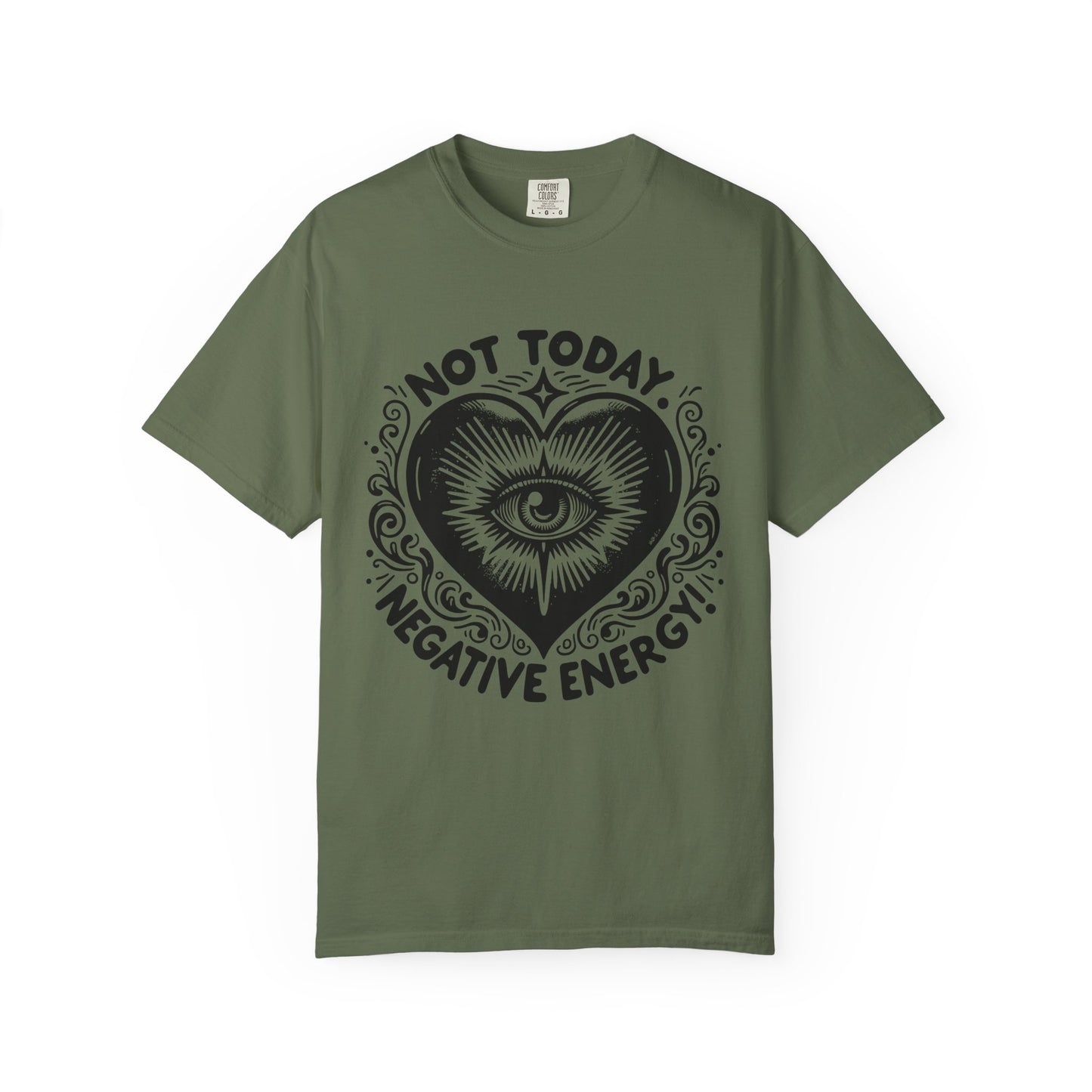 Not Today Negative Energy Unisex T-Shirt