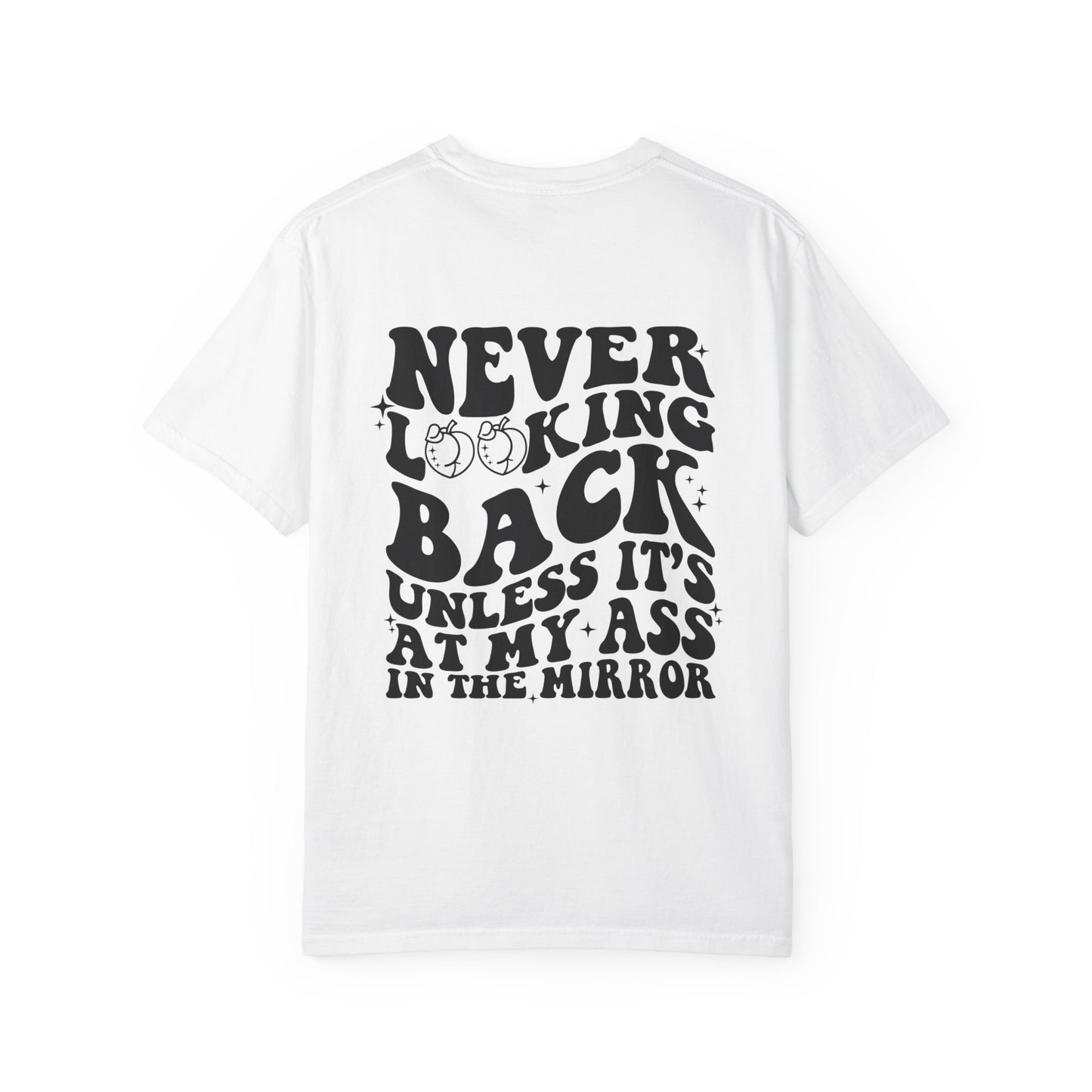 "Never looking back" Playful Unisex T-Shirt with Reflective Message, Motivational Tee