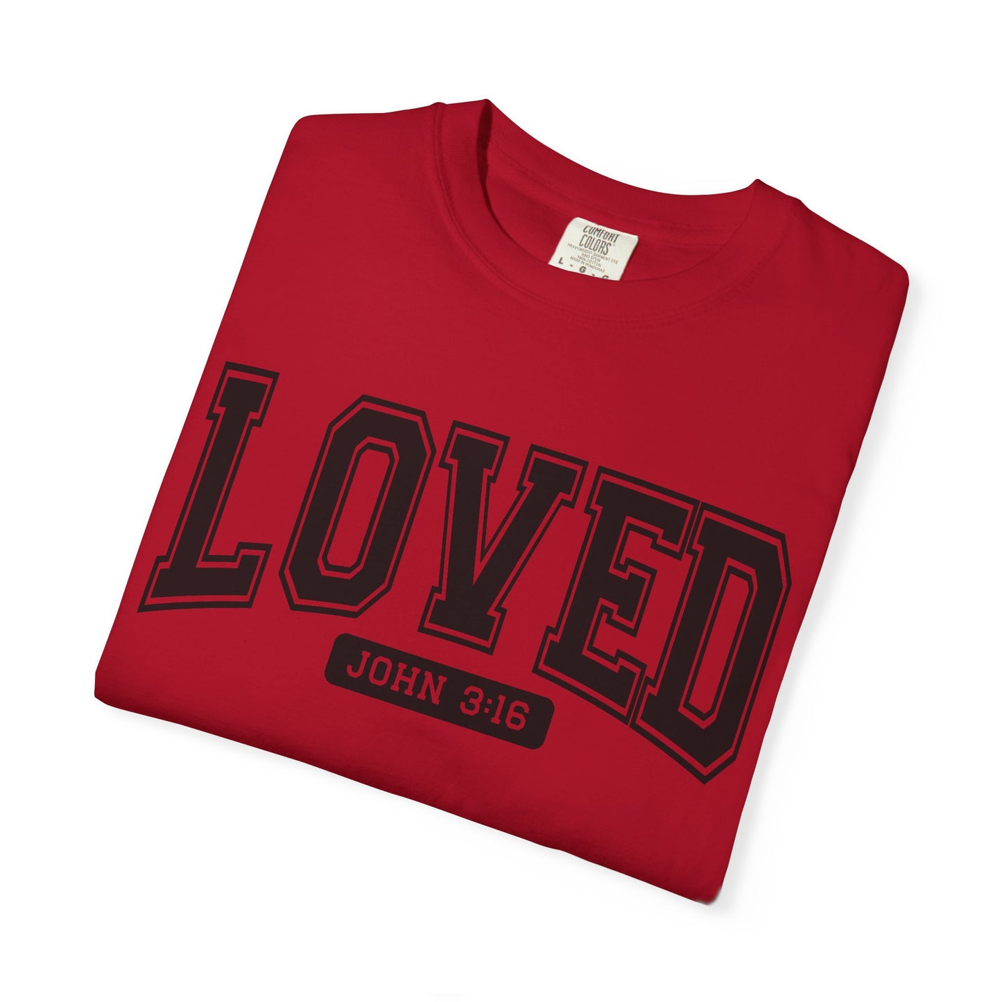 Loved Garment-Dyed Unisex T-Shirt | Inspirational Tee, Christian Apparel, Faith-Based Gift, Casual Wear, Everyday Comfort