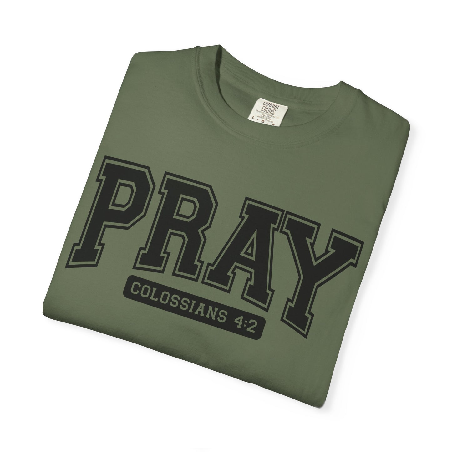 Colossians 4:2 Pray T-Shirt | Faith-Based Apparel for Everyday Wear, Christian Gifts, Casual Tees, Religious Clothing, Unisex Style