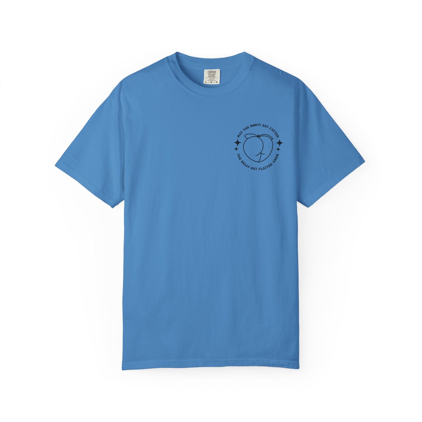 ‘May the Booty Get Fatter’ Funny Graphic Tee
