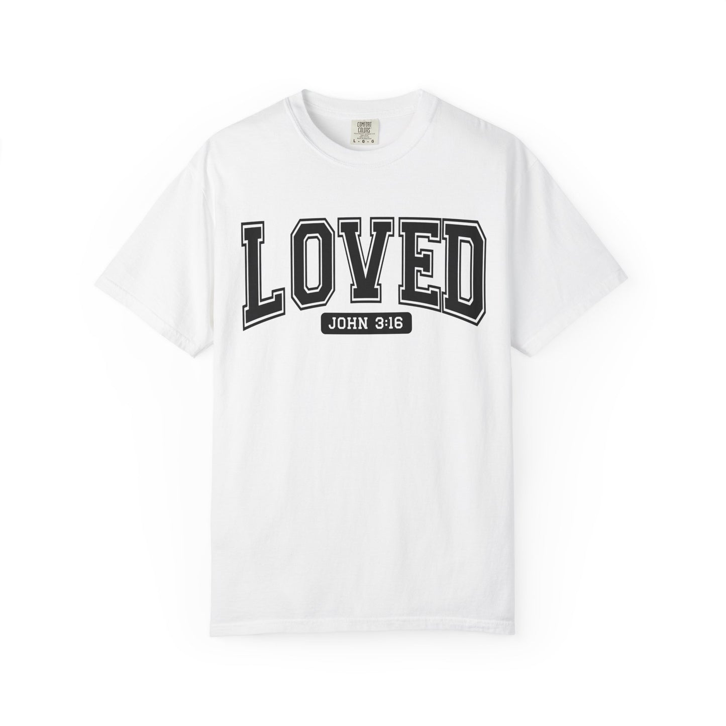 Loved Garment-Dyed Unisex T-Shirt | Inspirational Tee, Christian Apparel, Faith-Based Gift, Casual Wear, Everyday Comfort