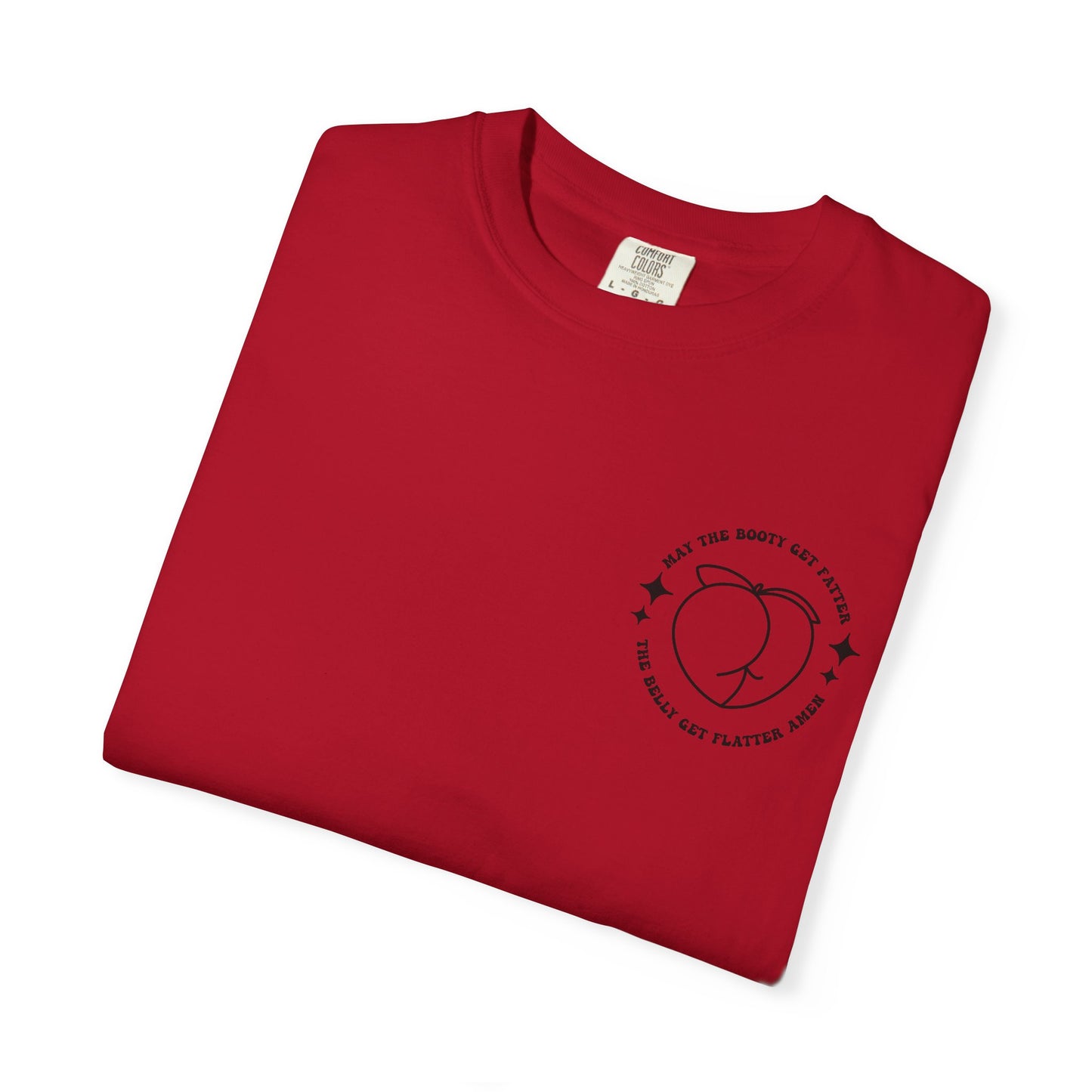 ‘May the Booty Get Fatter’ Funny Graphic Tee