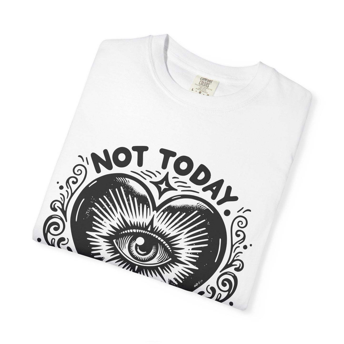 Not Today Negative Energy Unisex T-Shirt