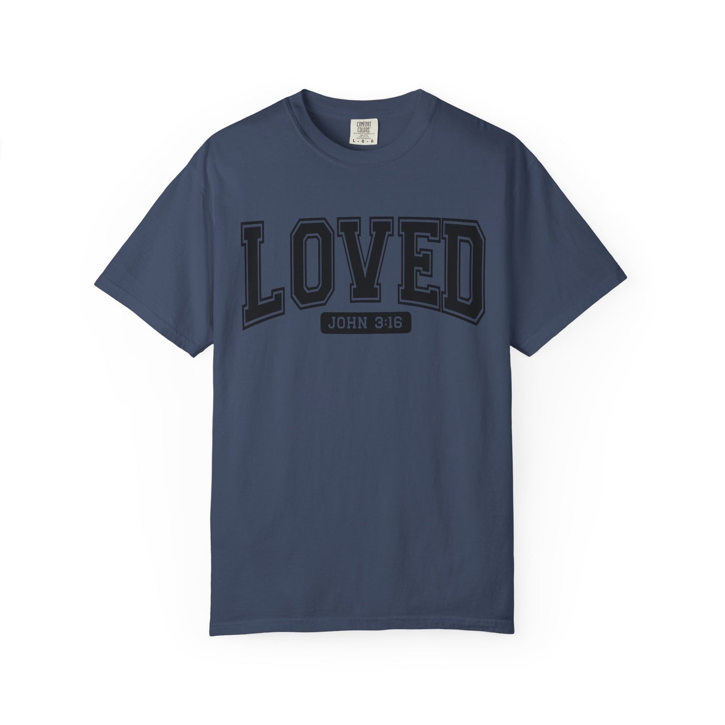 Loved Garment-Dyed Unisex T-Shirt | Inspirational Tee, Christian Apparel, Faith-Based Gift, Casual Wear, Everyday Comfort