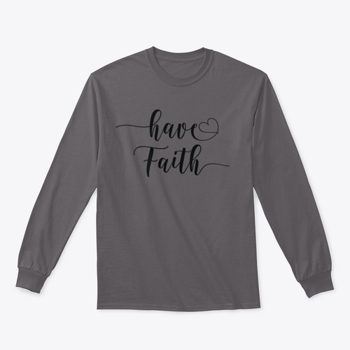Have Faith Calligraphy Religion Quote Design for Sweatshirt