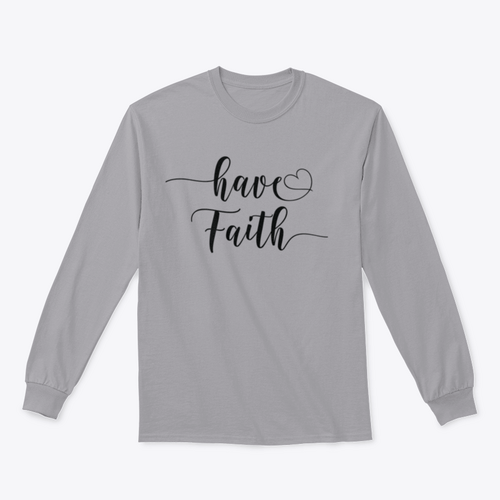 Have Faith Calligraphy Religion Quote Design for Sweatshirt