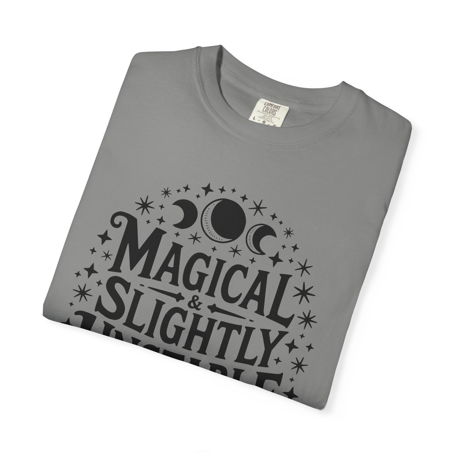 Magical & Slightly Unstable T-Shirt, Trendy Tee for Mystics