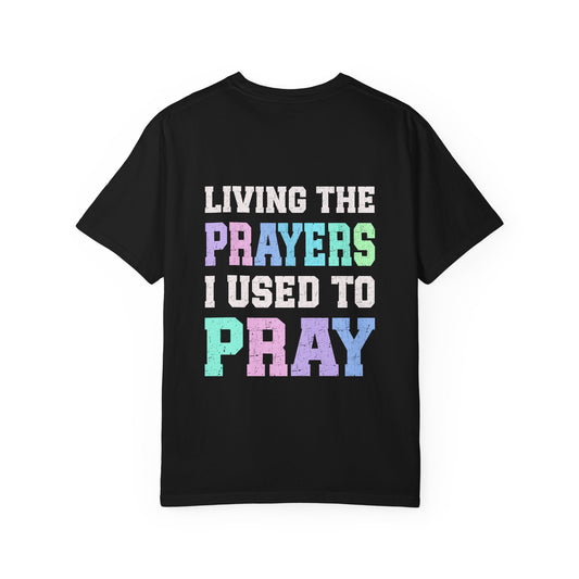 Living the Prayers Unisex T-shirt, Spiritual Apparel, Faith-Based Gift, Inspirational Shirt, Relaxed Fit Tee