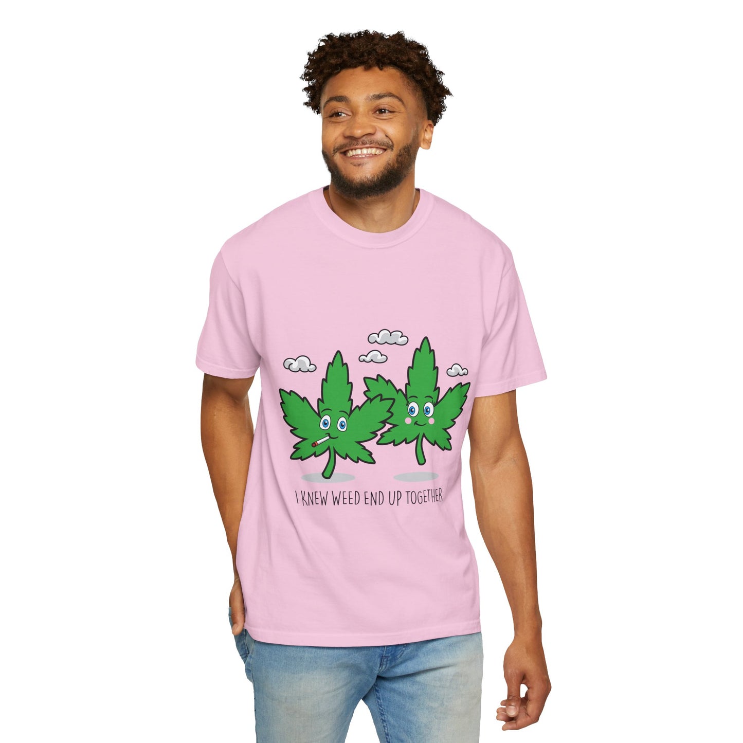 Whimsical Cannabis T-shirt - I Knew We’d End Up Together, Chill Vibe Tee, Funny Stoner Gift, Eco-Friendly Apparel, Unisex Casual Wear