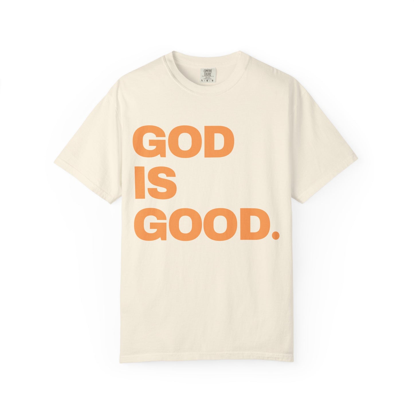 Unisex Garment-Dyed T-shirt with 'God is Good'