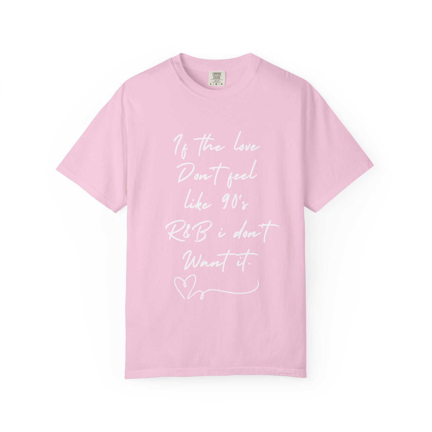 90's R&B love Quote T-shirt