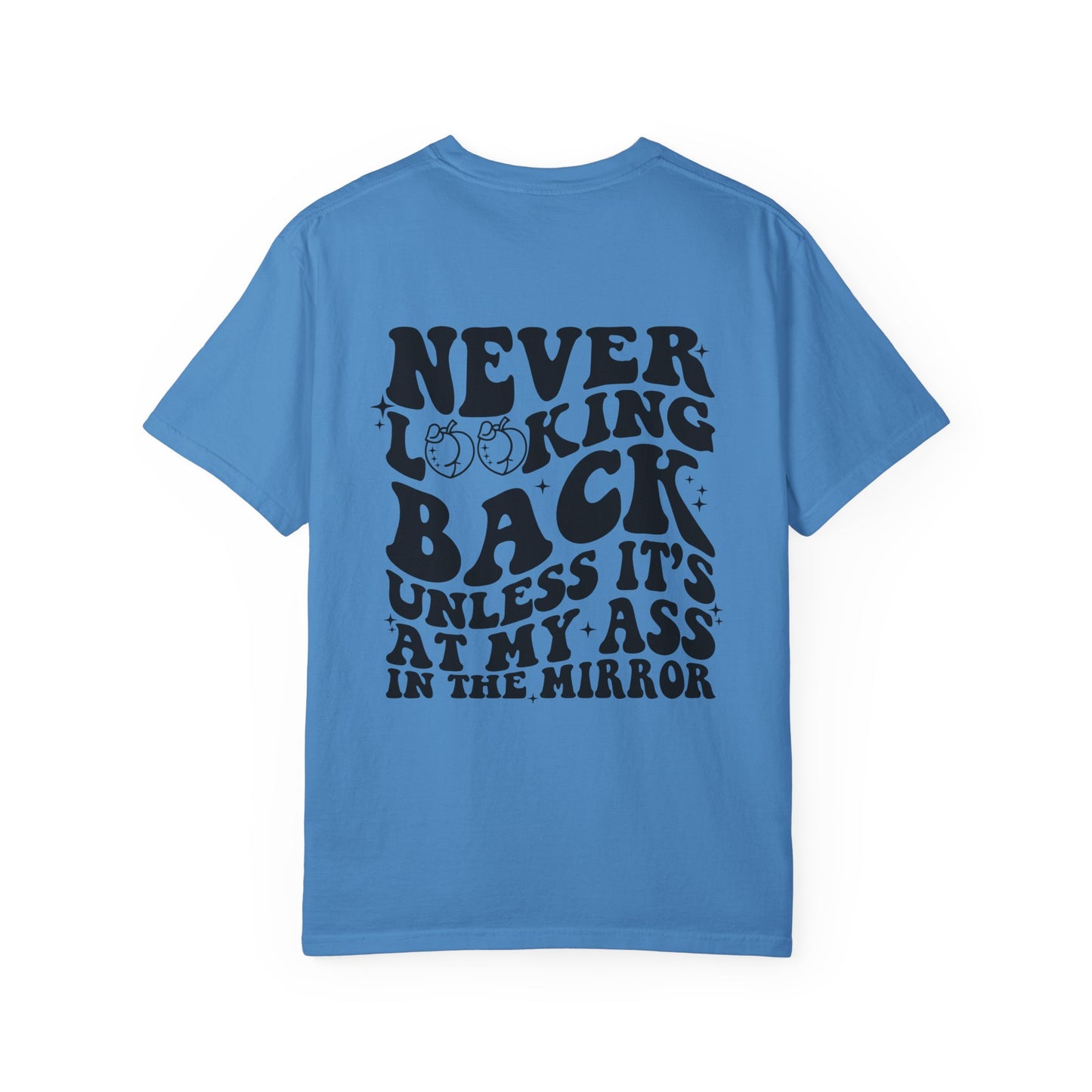 "Never looking back" Playful Unisex T-Shirt with Reflective Message, Motivational Tee