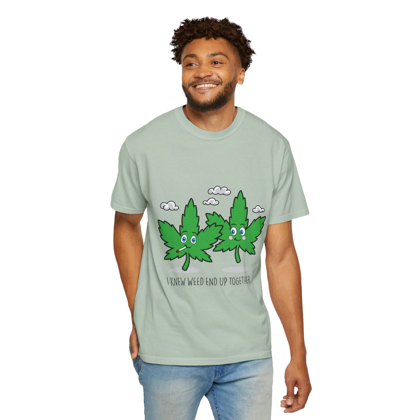 Whimsical Cannabis T-shirt - I Knew We’d End Up Together, Chill Vibe Tee, Funny Stoner Gift, Eco-Friendly Apparel, Unisex Casual Wear