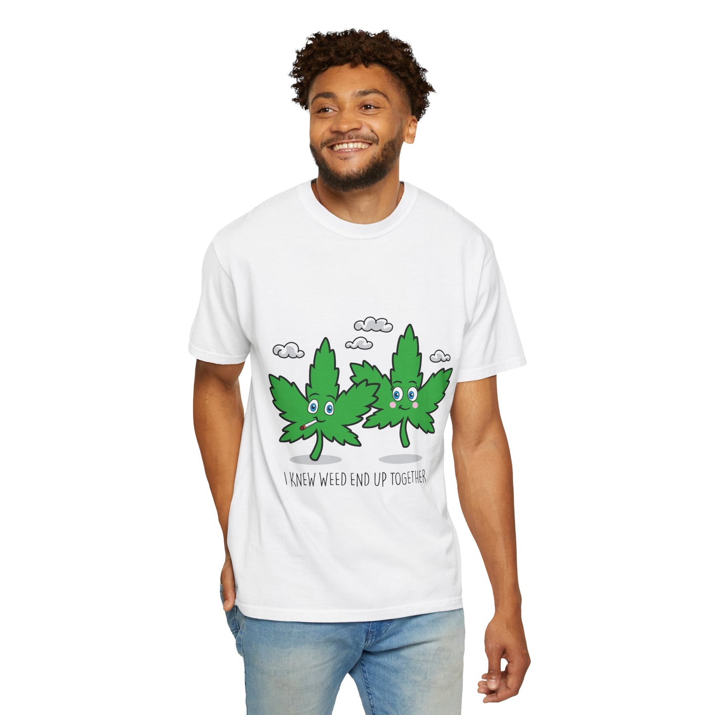 Whimsical Cannabis T-shirt - I Knew We’d End Up Together, Chill Vibe Tee, Funny Stoner Gift, Eco-Friendly Apparel, Unisex Casual Wear