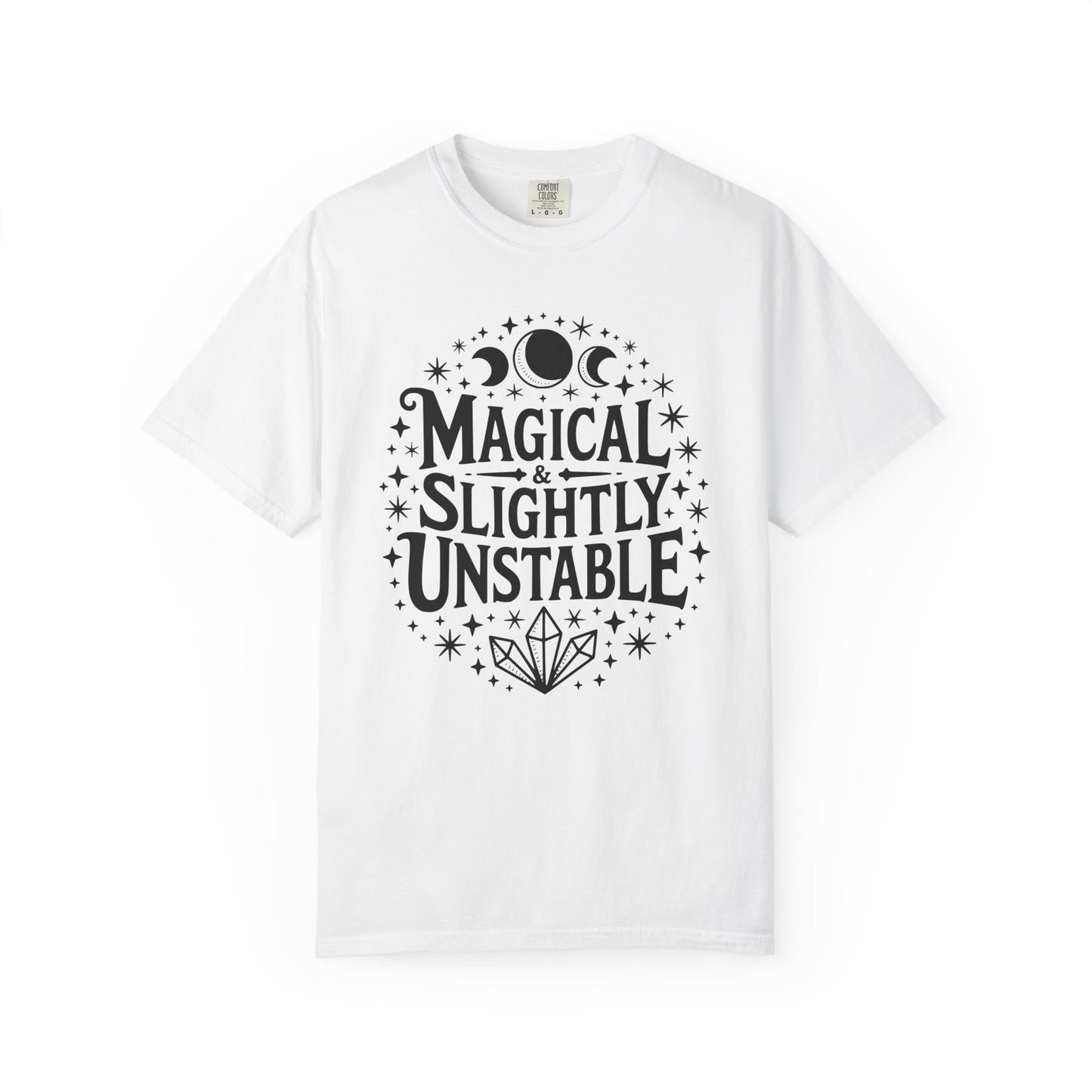 Magical & Slightly Unstable T-Shirt, Trendy Tee for Mystics